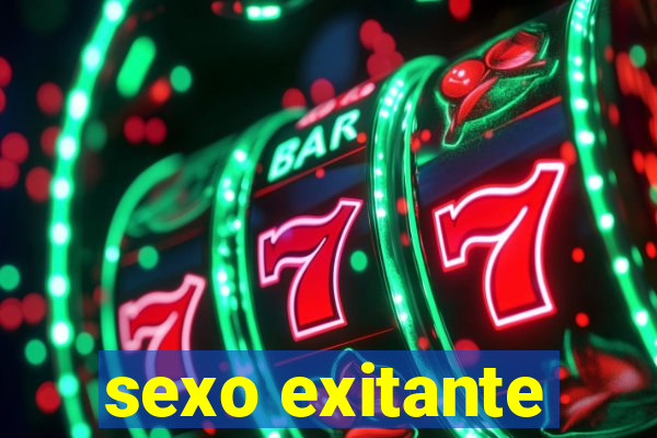 sexo exitante